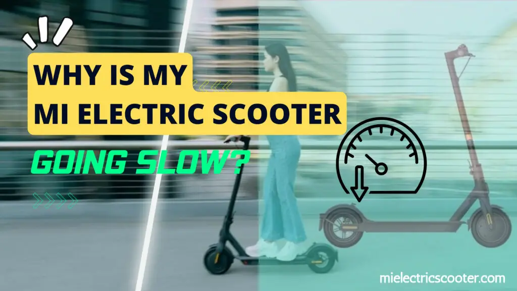 Why Is My Mi Electric Scooter Going Slow